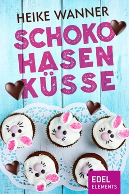 Schokohasenküsse, Heike Wanner - Ebook - 9783962151171