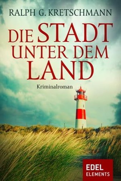 Die Stadt unter dem Land, Ralph G. Kretschmann - Ebook - 9783962151454