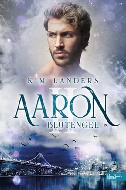 Blutengel: Aaron, Kim Landers - Ebook - 9783962153236