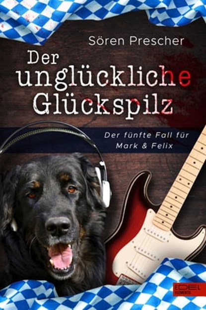 Der unglückliche Glückspilz, Sören Prescher - Ebook - 9783962153830