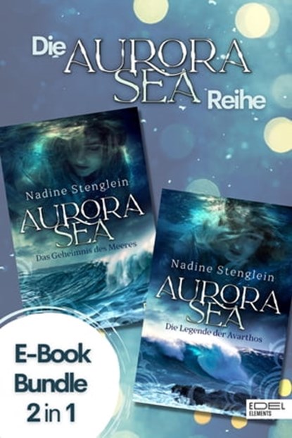 Aurora Sea - Gesamtausgabe, Nadine Stenglein - Ebook - 9783962154325