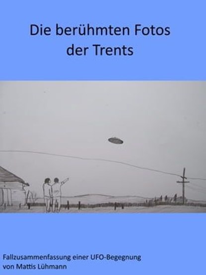 Die berühmten Fotos der Trents, Mattis Lühmann - Ebook - 9783962172732