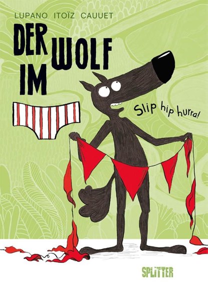 Der Wolf im Slip. Band 3, Wilfrid Lupano - Gebonden - 9783962190132