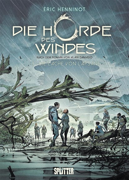 Die Horde des Windes. Band 3, Alain Damasio ;  Éric Henninot - Gebonden - 9783962194901
