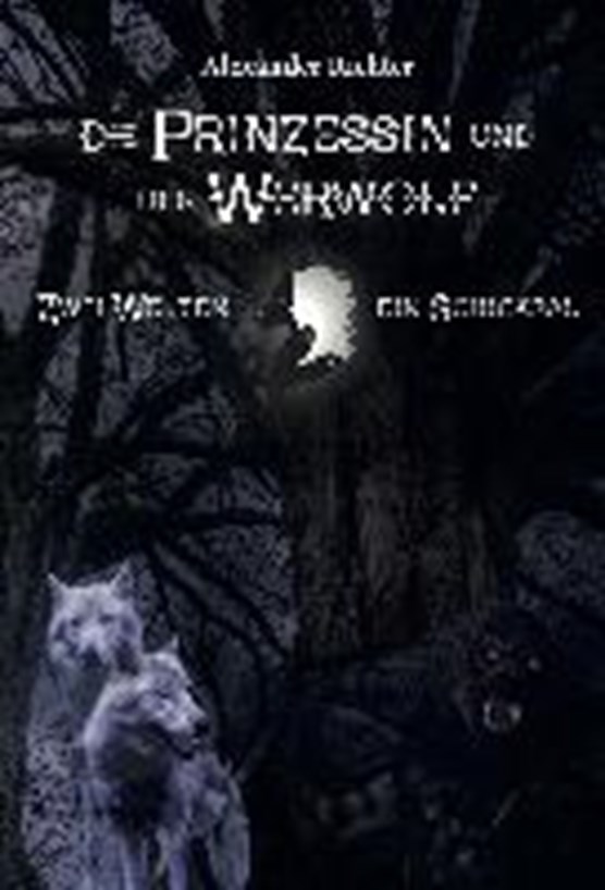 Die Prinzessin und der Werwolf