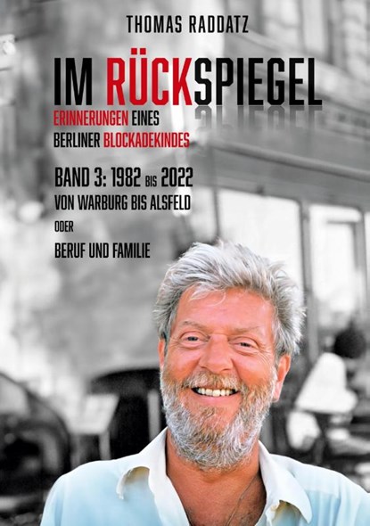 Im Rückspiegel, Thomas Raddatz - Paperback - 9783962295127