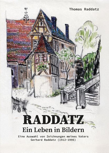 RADDATZ - Ein Leben in Bildern, Thomas Raddatz - Paperback - 9783962295509