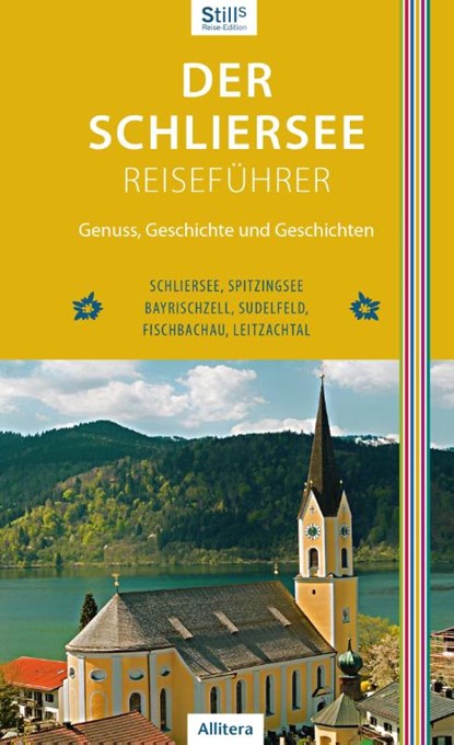 Der Schliersee-Reiseführer, Sonja Still - Paperback - 9783962330385