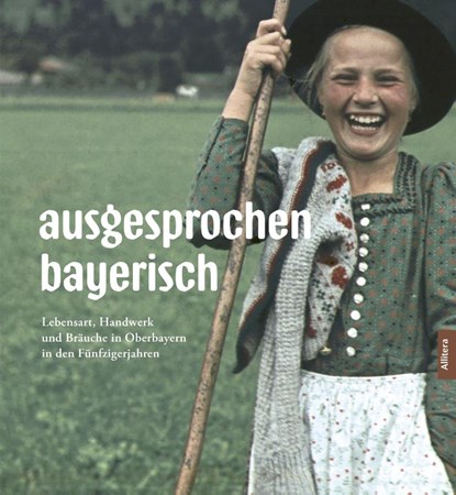 ausgesprochen bayerisch, Norbert Göttler - Gebonden - 9783962332266