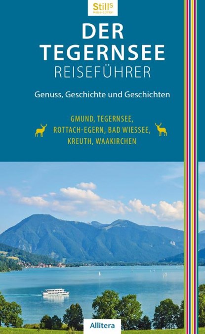 Der Tegernsee Reiseführer, Sonja Still - Paperback - 9783962332471
