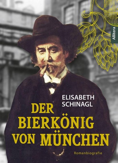 Der Bierkönig von München, Elisabeth Schinagl - Paperback - 9783962333126