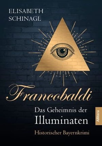 Francobaldi – Das Geheimnis der Illuminaten, Elisabeth Schinagl - Ebook - 9783962333751