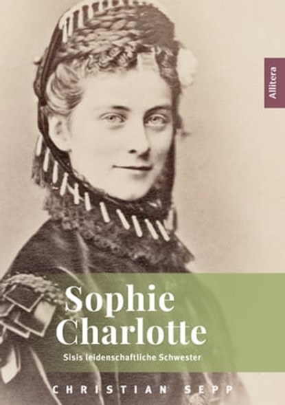 Sophie Charlotte, Christian Sepp - Ebook - 9783962334079