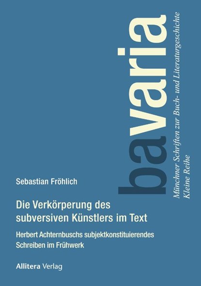 Die Verkörperung des subversiven -Künstlers im Text, Sebastian Fröhlich - Paperback - 9783962335144