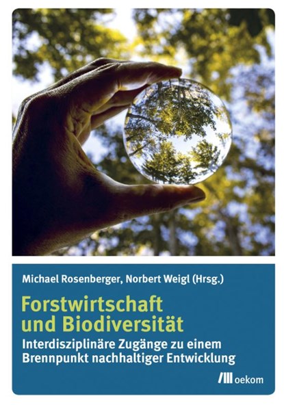 Forstwirtschaft und Biodiversität, Michael Rosenberger ; Norbert Weigl - Gebonden - 9783962380830