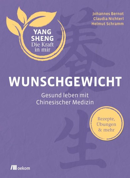 Wunschgewicht (Yang Sheng 2), Claudia Nichterl ; Johannes Bernot ; Helmut Schramm - Paperback - 9783962381035