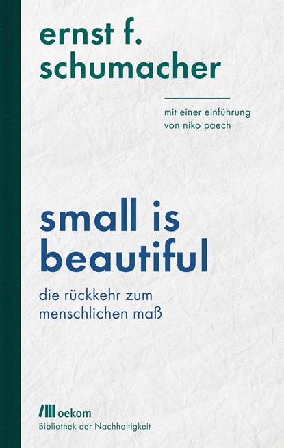 Small is beautiful, Ernst F. Schumacher - Gebonden - 9783962381363