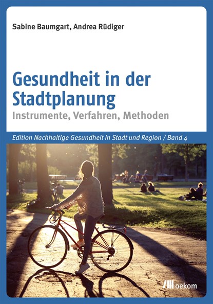 Gesundheit in der Stadtplanung, Sabine Baumgart ;  Andrea Rüdiger - Paperback - 9783962383015