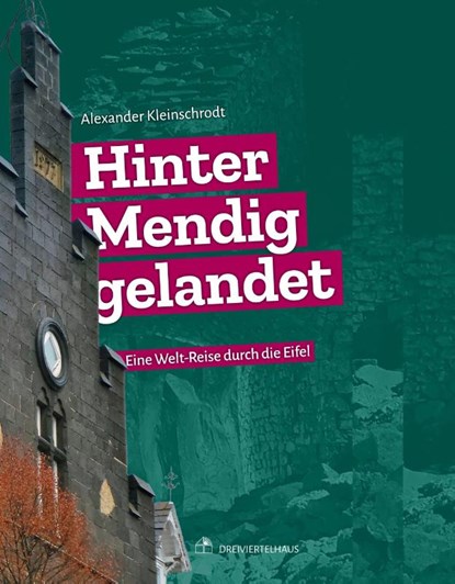 Hinter Mendig gelandet, Alexander Kleinschrodt - Paperback - 9783962429119