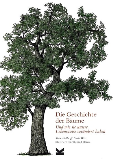 DIE GESCHICHTE DER B UME, KEVIN HOBBS DAVID WE - Gebonden - 9783962440800