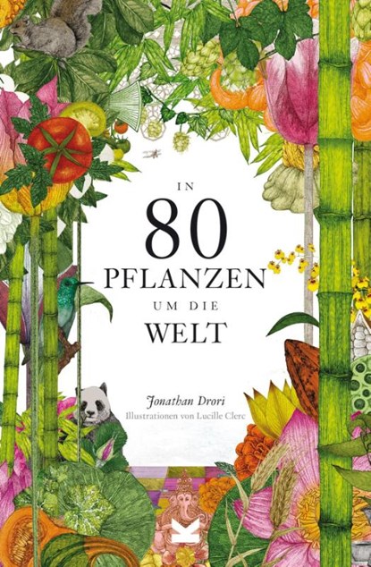 In 80 Pflanzen um die Welt, Jonathan Drori - Paperback - 9783962443467