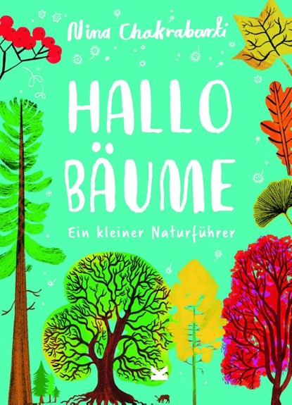 Hallo Bäume, Nina Chakrabarti - Gebonden - 9783962443559