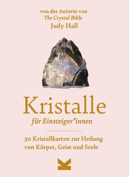 Kristalle für Einsteiger*innen, Judy Hall - Paperback - 9783962444617