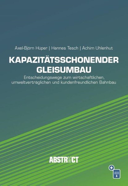 Kapazitätsschonender Gleisumbau, Axel-Björn Hüper ; Hannes Tesch ; Achim Uhlenhut - Paperback - 9783962452513