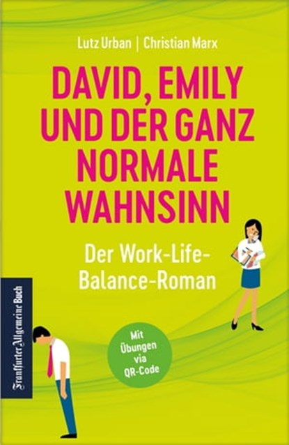 David, Emily und der ganz normale Wahnsinn: Der Work-Life-Balance-Roman, Lutz Urban ; Christian Marx - Ebook - 9783962510497