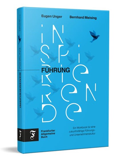 Inspirierende Führung, Bernhard Meising ; Eugen Unger - Gebonden - 9783962511517