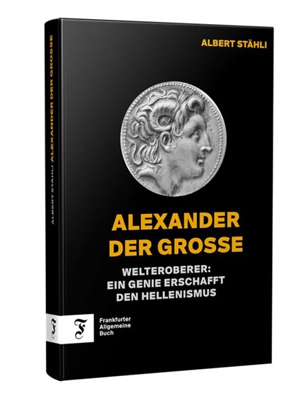 Alexander der Grosse, Albert Stähli - Gebonden - 9783962511685