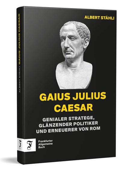 Gaius Julius Caesar, Albert Stähli - Gebonden - 9783962511982