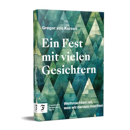 Ein Fest mit vielen Gesichtern, Gregor von Kursell - Gebonden - 9783962511999