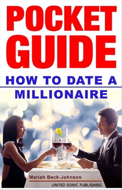 How to Date a Millionaire, Mariah Beck-Johnson - Ebook - 9783962550769