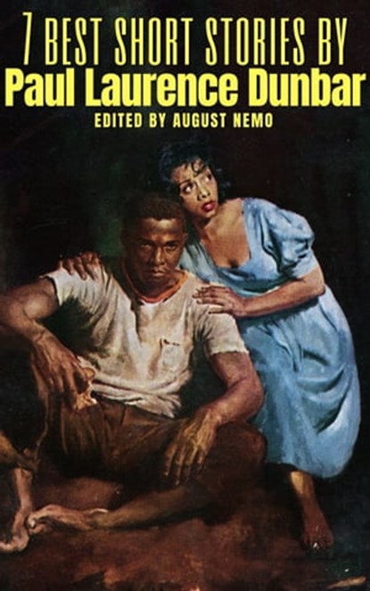 7 best short stories by Paul Laurence Dunbar, Paul Laurence Dunbar ; August Nemo - Ebook - 9783962551599