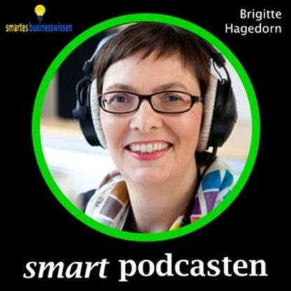 Smart podcasten, Brigitte Hagedorn - Ebook - 9783962551964