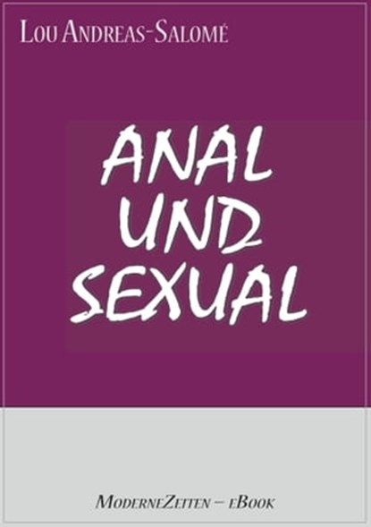 Anal und Sexual, Lou Andreas-Salomé - Ebook - 9783962552183
