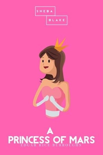 A Princess of Mars | The Pink Classics, Edgar Rice Burroughs ; Sheba Blake - Ebook - 9783962552299