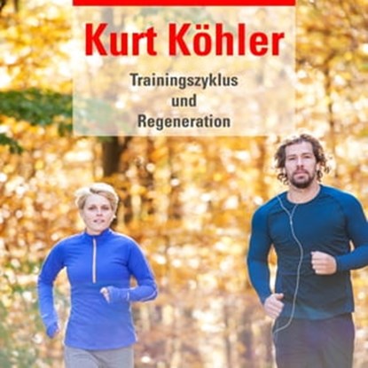 Trainingszyklus Regeneration, Kurt Köhler - Ebook - 9783962552985