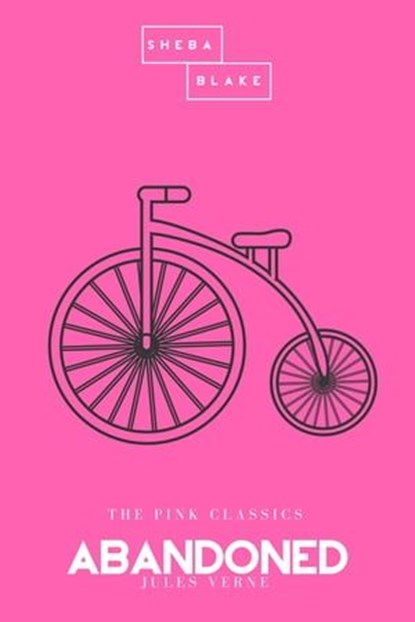 Abandoned | The Pink Classics, Jules Verne ; Sheba Blake - Ebook - 9783962553166