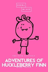 Adventures of Huckleberry Finn | The Pink Classics - Mark Twain ; Sheba Blake - 9783962553180