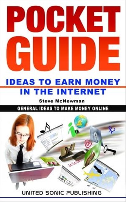 Pocket Guide / Ideas to Earn Money in the Internet, Steve McNewman - Ebook - 9783962553388