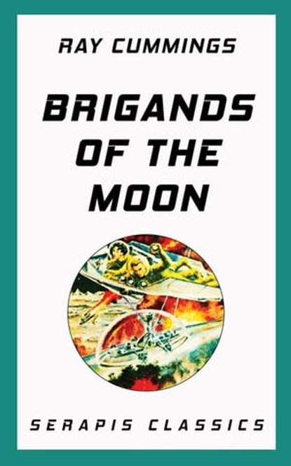 Brigands of the Moon, Ray Cummings - Ebook - 9783962554880