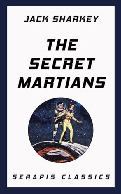 The Secret Martians, Jack Sharkey - Ebook - 9783962555399