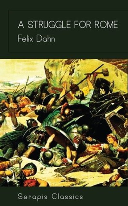 A Struggle for Rome, Felix Dahn - Ebook - 9783962555931