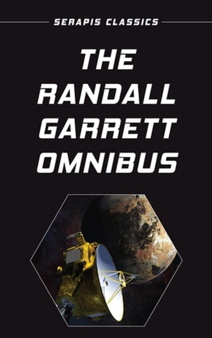 The Randall Garrett Omnibus, Randall Garrett - Ebook - 9783962556921