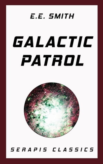 Galactic Patrol, E. E. Smith - Ebook - 9783962557669