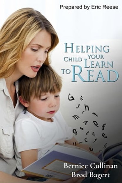 Helping your Child Learn to Read, Bernice Cullinan ; Brod Bagert ; Eric Reese - Ebook - 9783962558819