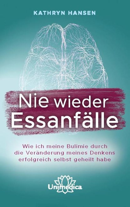 Nie wieder Essanfälle, Kathryn Hansen - Paperback - 9783962570736