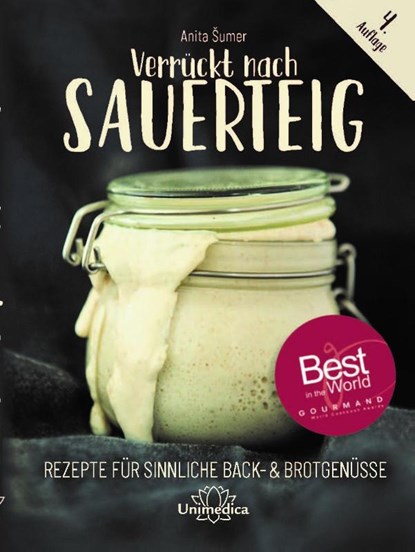 Verrückt nach Sauerteig, Anita Sumer - Gebonden - 9783962571047